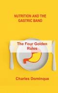 Nutrition and the Gastric Band: The Four Golden Rules