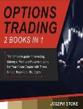 Options Trading: The complete guide to Investing, Making a Profit and Passive Income For Your future Empire with These Simple Beginners