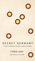 Secret Germany: Myth in Twentieth-Century German Culture