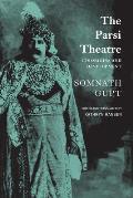 The Parsi Theatre: Its Origins and Development