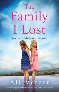 The Family I Lost: A totally gripping and heartbreaking novel about family secrets