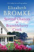 Second Chances at Brambleberry Creek: A totally gripping, emotional and romantic page-turner