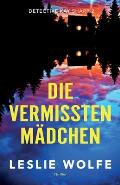 Die vermissten M?dchen: Thriller