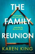 The Family Reunion: A totally unputdownable psychological suspense novel with a jaw-dropping twist