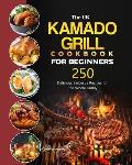 The UK Kamado Grill Cookbook For Beginners: 250 Delicious Barbecue Recipes for the Whole Family