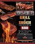 Char-Griller Grill & Smoker Cookbook: 500 Fresh and Foolproof Recipes to Eating Well, Looking Amazing, and Feeling Great