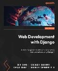 Web Development with Django - Second Edition: A definitive guide to building modern Python web applications using Django 4