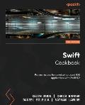 Swift Cookbook - Third Edition: Proven recipes for developing robust iOS applications with Swift 5.9