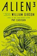 Alien 3 The Unproduced Screenplay by William Gibson