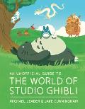 Unofficial Guide to the World of Studio Ghibli