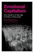 Emotional Capitalism: From Emotional Dictatorship to Emotional Redemption