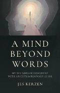 A Mind Beyond Words: My Decades of Discovery with an Extraordinary Guide