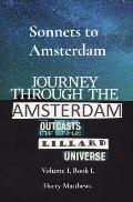 Sonnets to Amsterdam: The Amsterdam Outcasts of the Lillard Universe: Volume I, Book I.