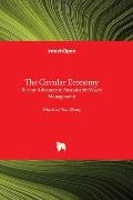 The Circular Economy - Recent Advances in Sustainable Waste Management