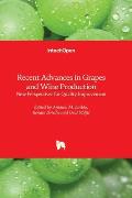 Recent Advances in Grapes and Wine Production - New Perspectives for Quality Improvement
