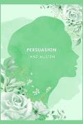 Persuasion: A Novel by J. Austen [2021 Annotated Edition]