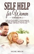 Self Help for Women: 3 books in 1: Self Love: The Principles + Communication in Marriage: The Elements That Go Into a Strong Marriage + Sel