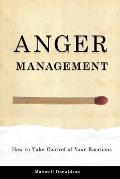 Anger Management: How to Take Control of Your Emotions