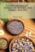 Native American Herbal Remedies and Herbal Recipes