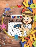 Word Search For Kids: Fun and entertaining word search book for kids. The perfect book for developing vocabulary and enhance spelling and re