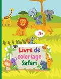 Livre de coloriage Safari: 184 / 5000 Translation results Amazing Safari Coloring Book avec des animaux sauvages simples d'Afrique pour les enfan