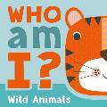 Who Am I? Wild Animals: Interactive Lift-The-Flap Guessing Game Book for Babies & Toddlers