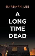 A Long Time Dead
