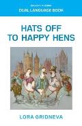 Hats Off To Happy Hens: A Dual-Language Book