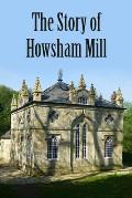The Story of Howsham Mill: Restoring an 18th century watermill for 21st century use