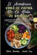 El Asombroso Libro De Cocina De La Dieta De Sirtfood: Un Completo Libro De Cocina De La Dieta Sirtfood Con Recetas F?ciles Y Sabrosas Para Quemar Gras