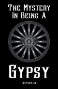 The Mystery In Being A Gypsy