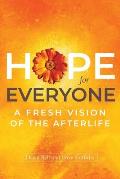 Hope for Everyone: A Fresh Vision of the Afterlife