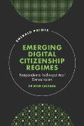 Emerging Digital Citizenship Regimes: Postpandemic Technopolitical Democracies