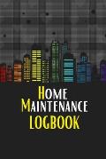 Home Maintenance LogBook: Planner Handyman Notebook To Keep Record of Maintenance for Date, Phone, Sketch Detail, System Appliance, Problem, Pre
