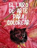 El Libro de Colorear de Arte: P?ginas para colorear de arte ?nico y hermoso Libro para colorear de buena calidad
