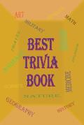 Best Trivia Book: A Lot of Random Questions From all Domains, One of The Best Trivia Quiz Book