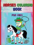 Horses Coloring Book For Kids: Horse and Pony Coloring Book for Kids Ages 4-8:64pages.- Suitables for markers, coloring pencils, water colors, gel pe