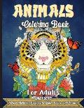 Animals Coloring Book For Adults: An Adult Coloring Book with Lions, Elephants, Owls, Horses, Dogs, Cats, and Many More!