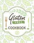 Gluten Free Cookbook: The Easy Gluten-Free Cookbook, Gluten Free Cookbook for Beginners
