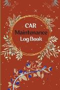 Vehicle Maintenance Log Book: Car Repair Journal, Oil Change Log Book, Vehicle and Automobile Service, Engine, Fuel, Miles, Tires Log Notes