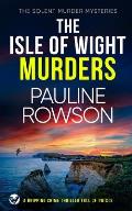 THE ISLE OF WIGHT MURDERS a gripping crime thriller full of twists