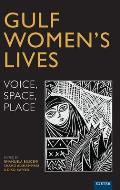 Gulf Women's Lives: Voice, Space, Place