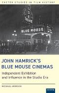 John Hamrick's Blue Mouse Cinemas: Independent Exhibition and Influence in the Studio Era