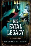His Fatal Legacy