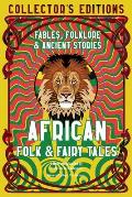 African Folk & Fairy Tales Ancient Wisdom Fables & Folkore