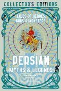 Persian Myths & Legends Tales of Heroes Gods & Monsters