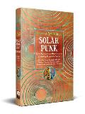 Solarpunk: Short Stories from Many Futures