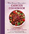 Royal Marsden Cancer Cookbook Nutritious recipes for during & after cancer treatment