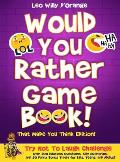 Would You Rather Game Book! That Made You Think Edition!: Try Not To Laugh Challenge with 200 Hilarious Questions, Silly Scenarios, and 50 Funny Bonus