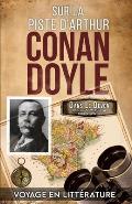 Sur La Piste D'Arthur Conan Doyle: Voyage Illustr? Dans Le Devon